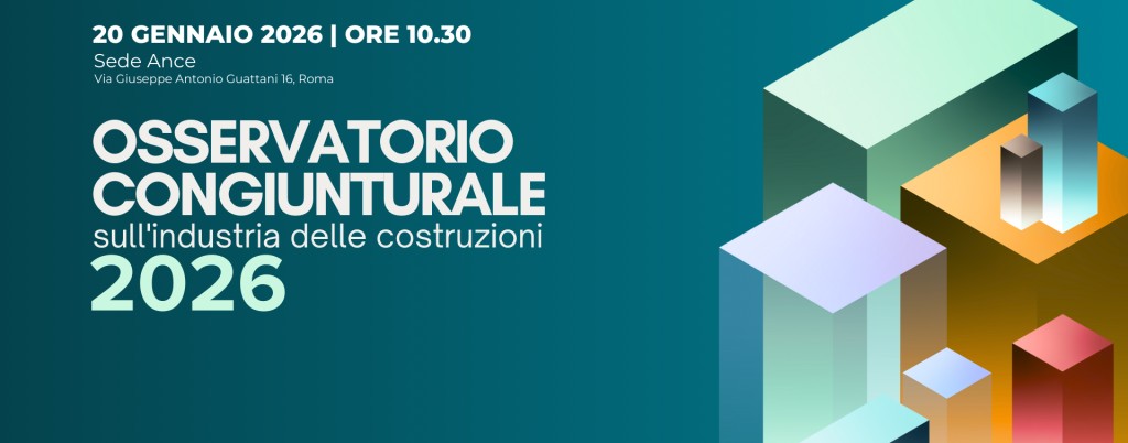 Osservatorio congiunturale Ance 2026 sull’industria delle costruzioni